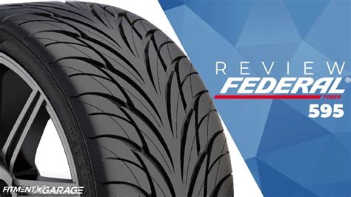 Are Federal 595 tires any good?