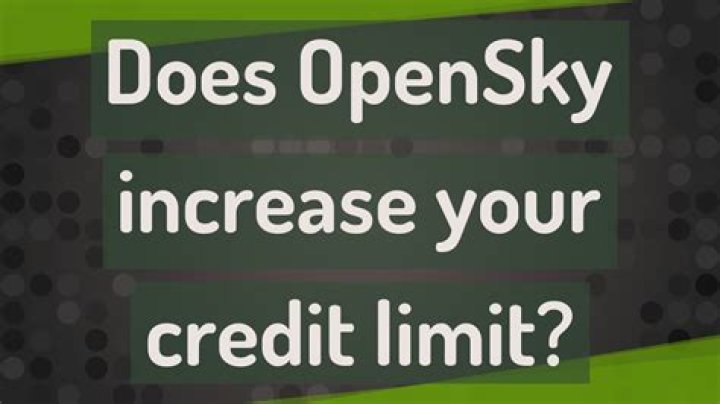 Does OpenSky increase your credit limit?
