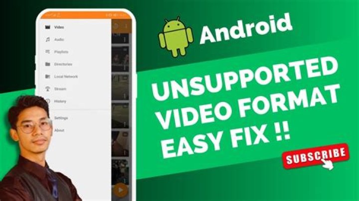 How do I fix unsupported video format on Android?