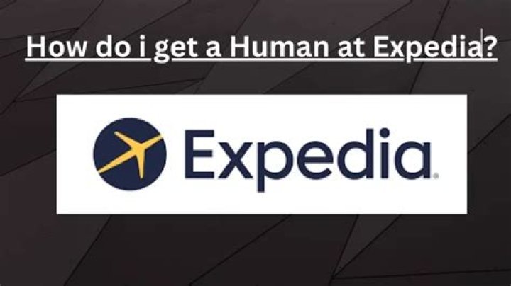 How do I get a human at Expedia?