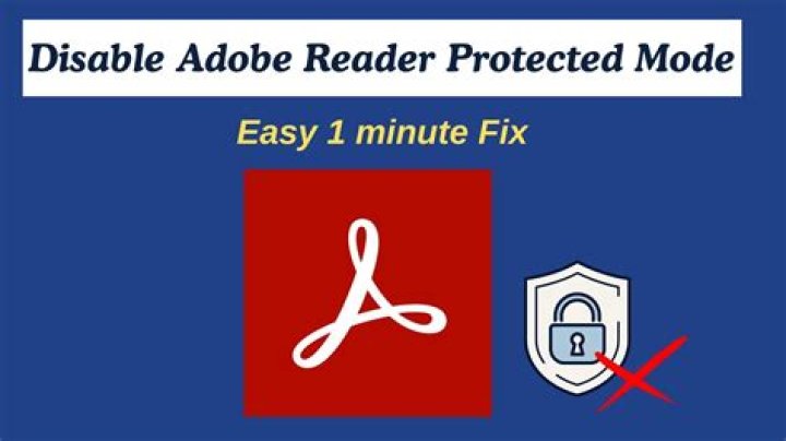 How do I turn off Protected Mode in Adobe Reader?