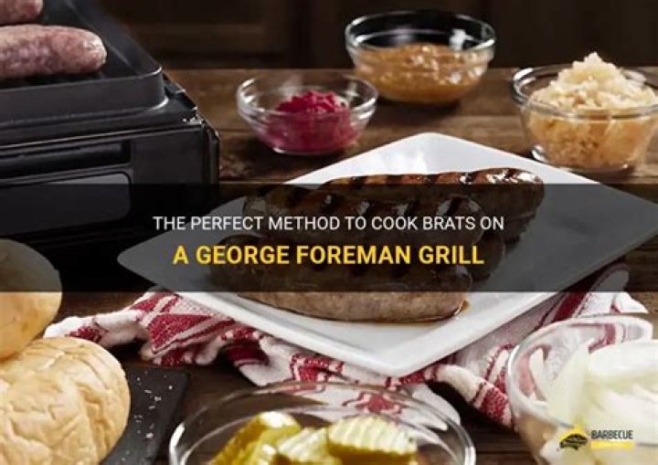 How do you cook brats on a George Foreman grill?