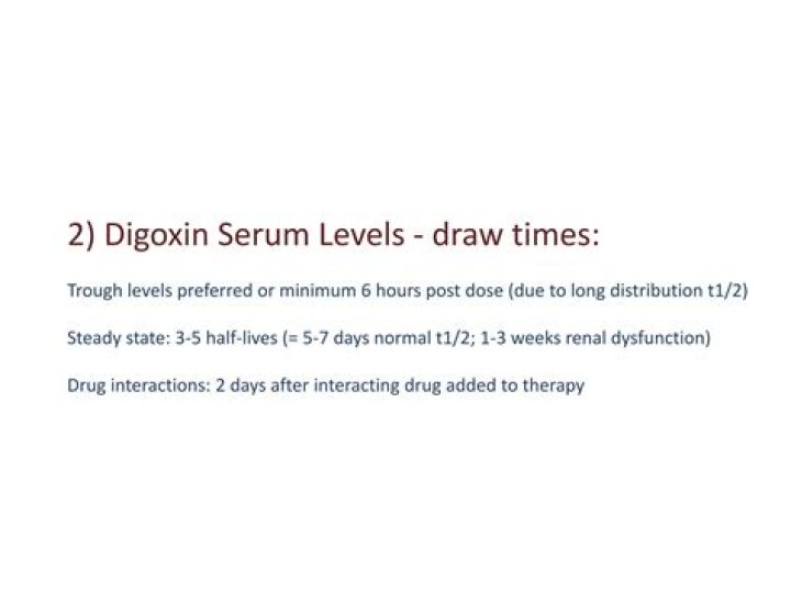 How do you draw digoxin levels?