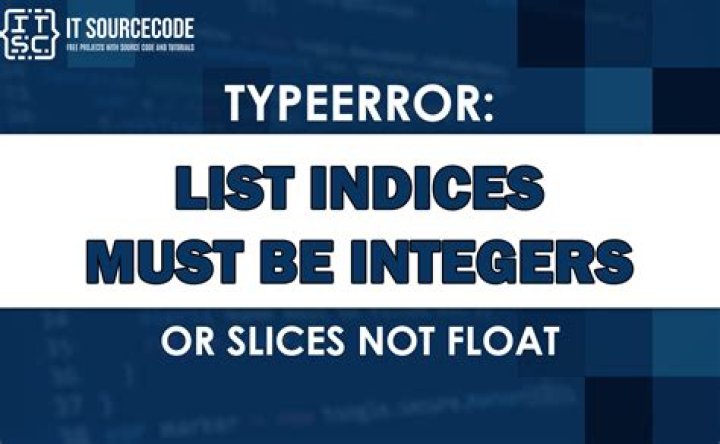 How do you fix list indices must be integers?