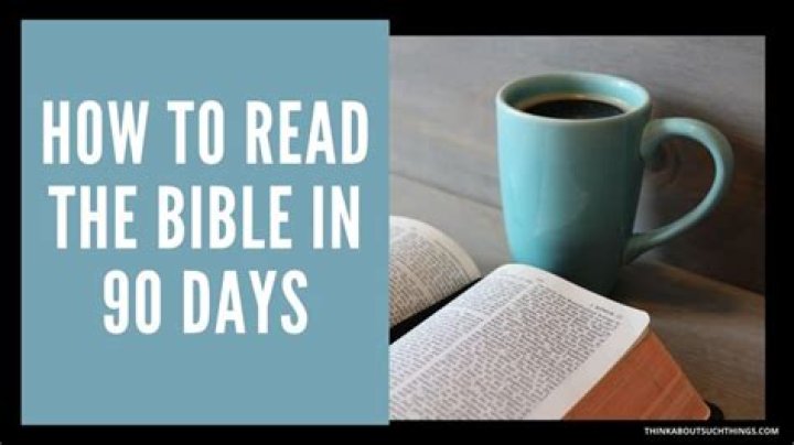 How long does it take to read the Bible in 90 days?