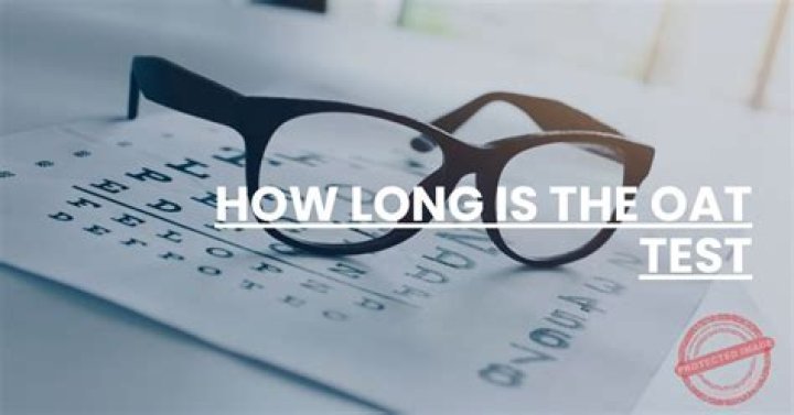 How long is the OAT exam