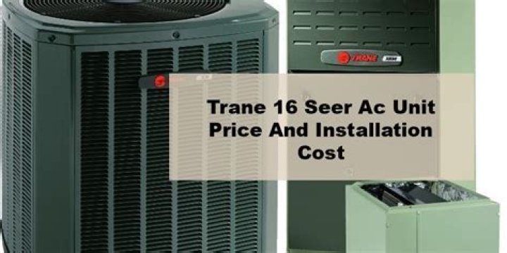 How much is a 16 SEER AC unit installed?