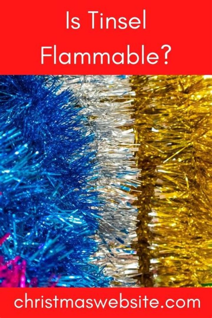 Is tinsel flammable