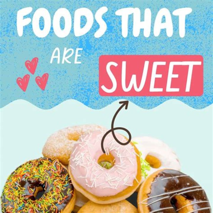 What are foods that are sweet?