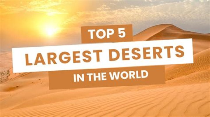 What are the 3 largest deserts?