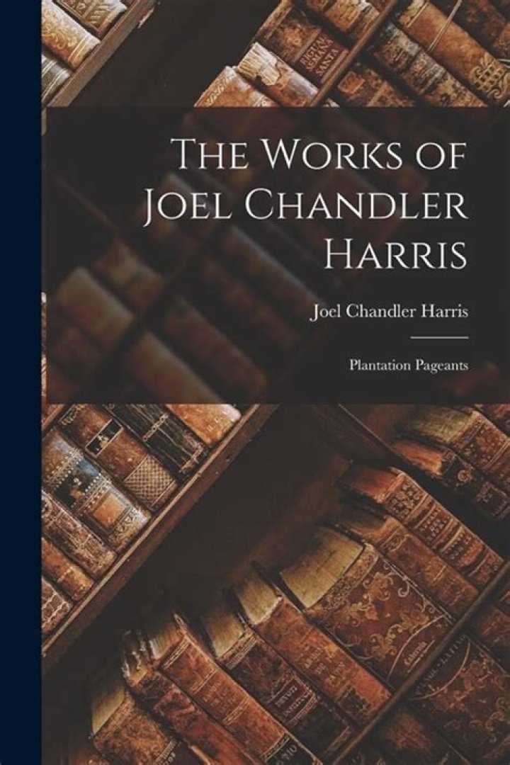 What did Joel Chandler Harris do?
