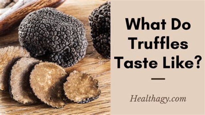 What do truffles taste like?