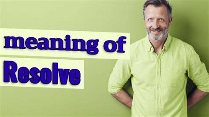 What does breaking the resolve mean?