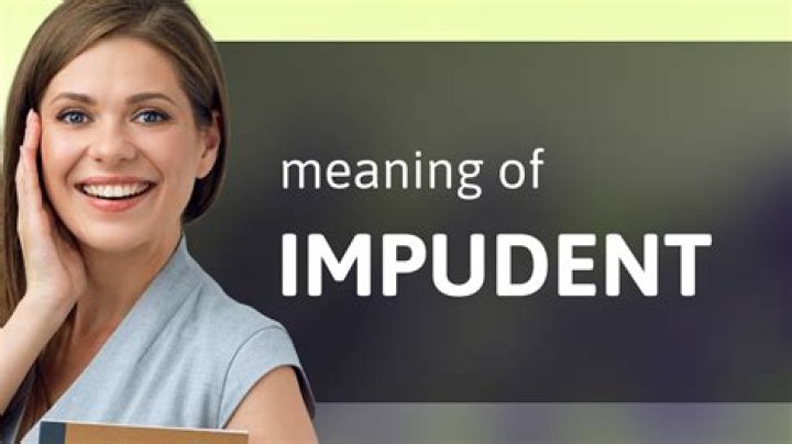 What does impudent girl mean?