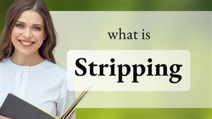 What does stripping mean slang?