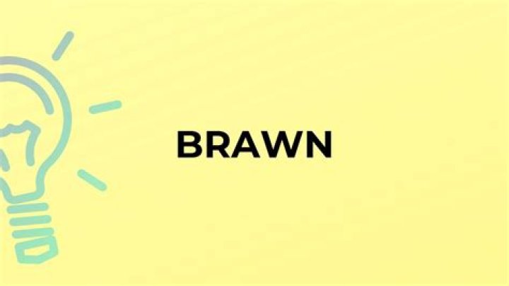 What does the word brawn means?