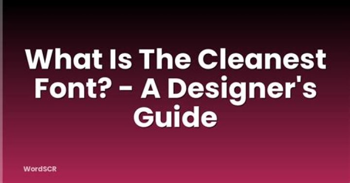 What font is the cleanest?