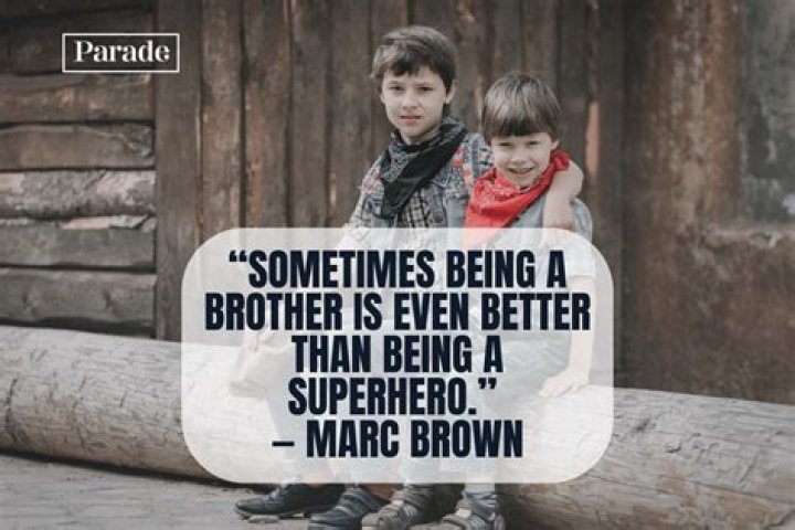 What is a good brother quote?