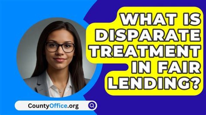What is disparate treatment in fair lending?