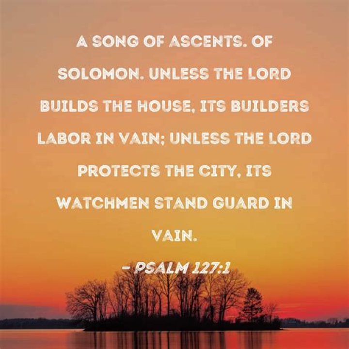 What is Psalm 127 talking about?