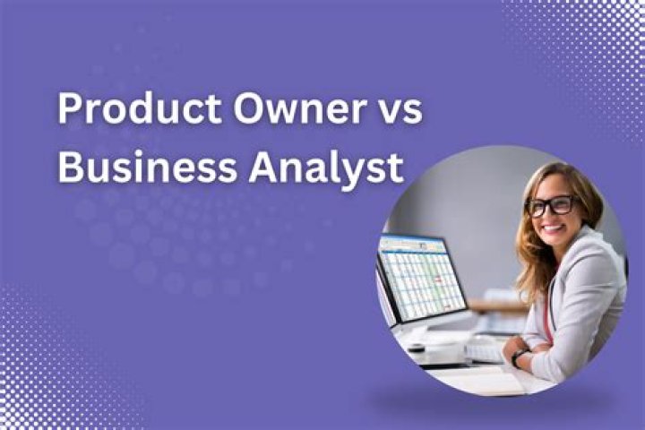 What is the difference between business analyst and product owner