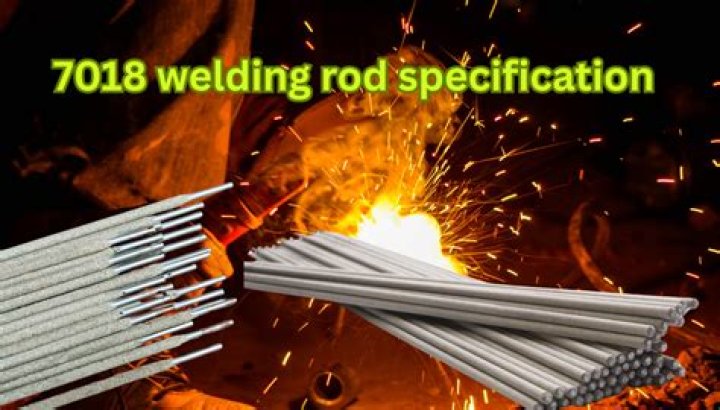 What is the meaning of 7018 welding rod?