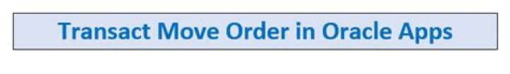 What is Transact move order in Oracle Apps?