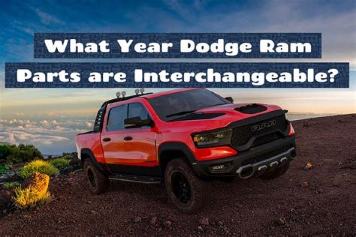 What year Dodge Ram 1500 parts are interchangeable?